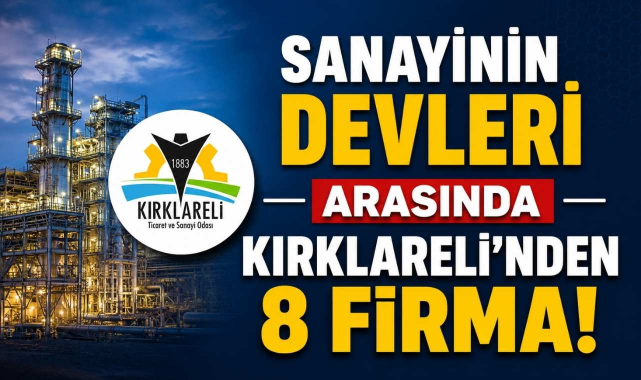 Sanayinin Devleri Arasında Kırklareli’nden 8 Firma!