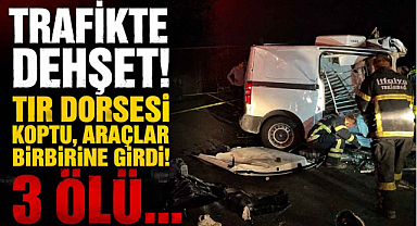 Trafikte Dehşet! Tır Dorsesi Koptu, Araçlar Birbirine Girdi! 3 Ölü… 