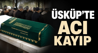 Üsküp'te Acı Kayıp