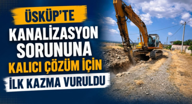 Üsküp'te Kanalizasyon Sorununa Kalıcı Çözüm İçin İlk Kazma Vuruldu