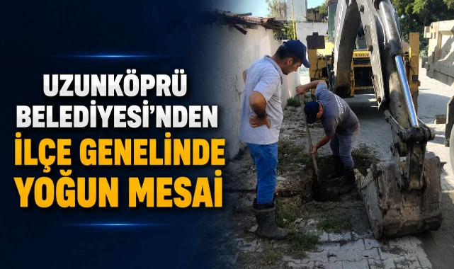 Uzunköprü Belediyesi'nden İlçe Genelinde Yoğun Mesai