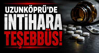 Uzunköprü’de İntihara Teşebbüs