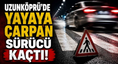 Uzunköprü'de Yayaya Çarpan Sürücü Kaçtı