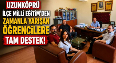 Uzunköprü İlçe Milli Eğitim’den Zamanla Yarışan Öğrencilere Tam Destek!