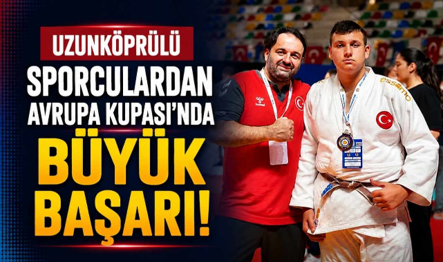 Uzunköprülü Sporculardan Avrupa Kupası'nda Büyük Başarı!