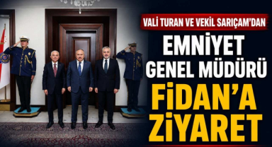 Vali Turan ve Vekil Sarıçam'dan Emniyet Genel Müdürü Fidan’a Ziyaret
