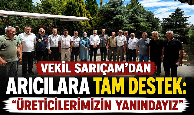 Vekil Sarıçam'dan Arıcılara Tam Destek: