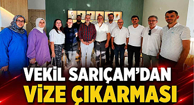 Vekil Sarıçamdan Vize Çıkarması