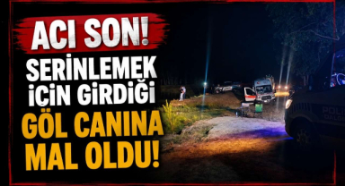 Acı Son! Serinlemek İçin Girdiği Göl Canına Mal Oldu!