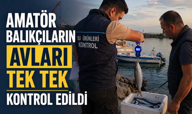 Amatör Balıkçıların Avları Tek Tek Kontrol Edildi