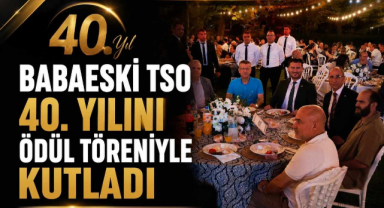 Babaeski TSO 40. Yılını Ödül Töreniyle Kutladı 