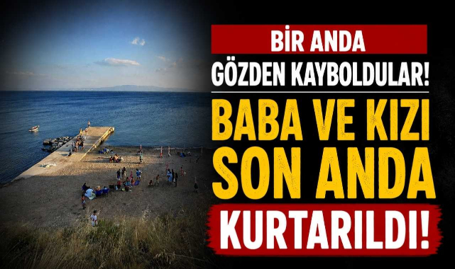 Bir Anda Gözden Kayboldular! Baba ve Kızı Son Anda Kurtarıldı