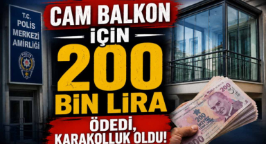 Cam Balkon İçin 200 Bin Lira Ödedi, Karakolluk Oldu! 