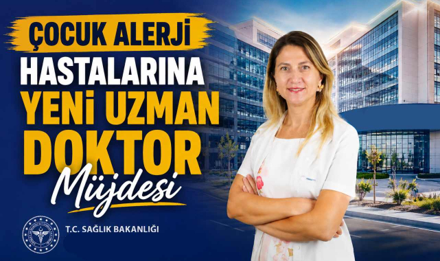 Çocuk Alerji Hastalarına Yeni Uzman Doktor Müjdesi