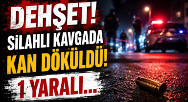 Dehşet! Silahlı Kavgada Kan Döküldü! 1 Yaralı...