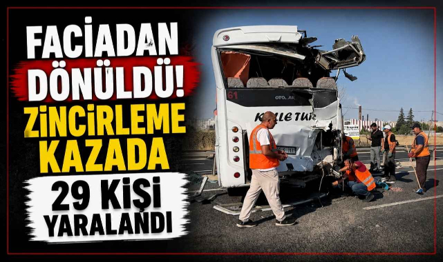 Faciadan Dönüldü! Zincirleme Kazada 29 Kişi Yaralandı