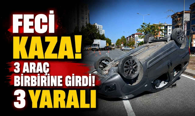 Feci Kaza! 3 Araç Birbirine Girdi! 3 Yaralı