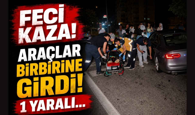 Feci Kaza! Araçlar Birbirine Girdi! 1 Yaralı...