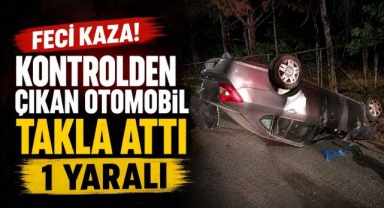 Feci Kaza! Kontrolden Çıkan Otomobil Takla Attı 1 Yaralı