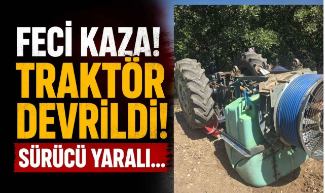 Feci Kaza! Traktör Devrildi! Sürücü Yaralı…