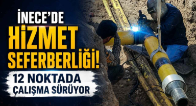 İnece'de Hizmet Seferberliği! 12 Noktada Çalışma Sürüyor
