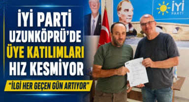 İYİ Parti Uzunköprü’de Üye Katılımları Hız Kesmiyor: 