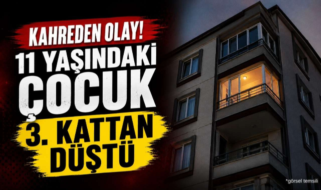Kahreden Olay! 11 Yaşındaki Çocuk 3. Kattan Düştü
