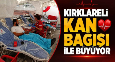 Kırklareli Kan Bağışı İle Büyüyor