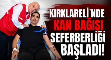 Kırklareli'nde Kan Bağışı Seferberliği Başladı! 