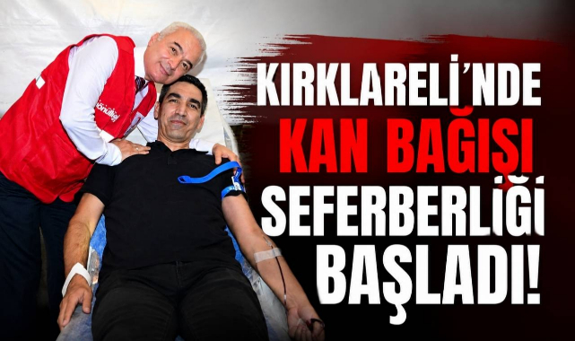 Kırklareli'nde Kan Bağışı Seferberliği Başladı!