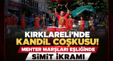 Kırklareli’nde Kandil Coşkusu! Mehter Marşları Eşliğinde Simit İkramı
