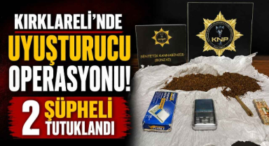 Kırklareli'nde Uyuşturucu Operasyonu! 2 Şüpheli Tutuklandı 