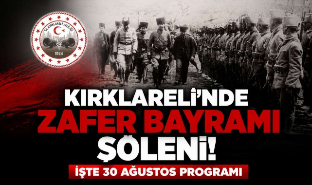 Kırklareli’nde Zafer Bayramı Şöleni! İşte 30 Ağustos Programı