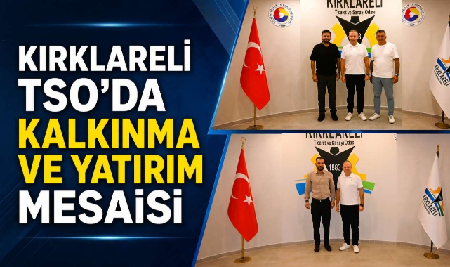 Kırklareli TSO'da Kalkınma ve Yatırım Mesaisi