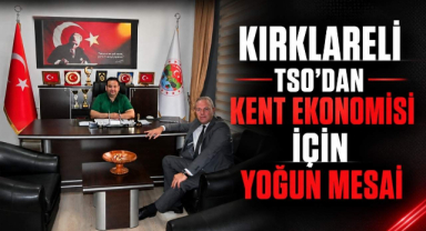 Kırklareli TSO'dan Kent Ekonomisi İçin Yoğun Mesai