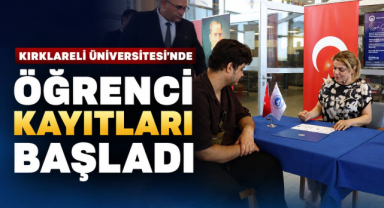 Kırklareli Üniversitesi'nde öğrenci kayıtları başladı