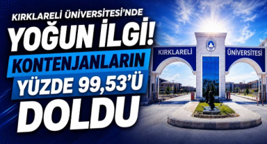 Kırklareli Üniversitesi'nde Yoğun İlgi! Kontenjanların Yüzde 99,53'ü Doldu