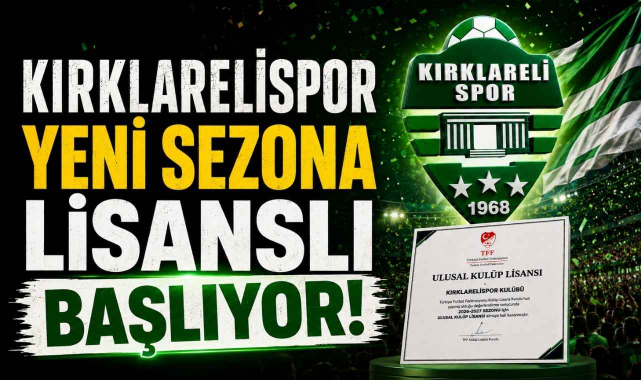 Kırklarelispor Yeni Sezona Lisanslı Başlıyor!