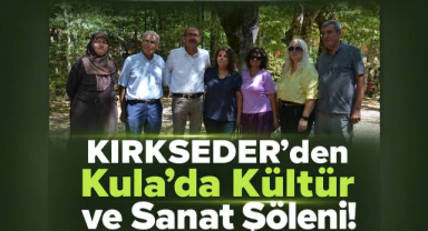KIRKSEDER’den Kula’da Kültür ve Sanat Şöleni!