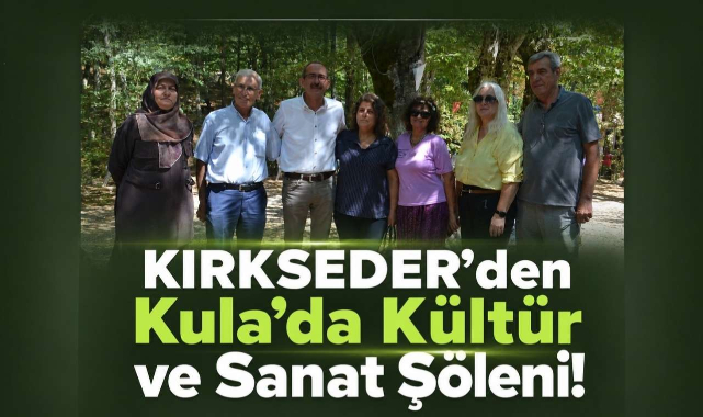 KIRKSEDER’den Kula’da Kültür ve Sanat Şöleni!