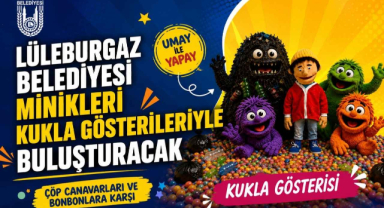 Lüleburgaz Belediyesi Minikleri Kukla Gösterileriyle Buluşturacak