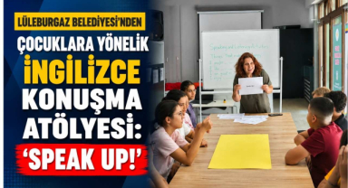 Lüleburgaz Belediyesi’nden Çocuklara Yönelik İngilizce Konuşma Atölyesi: ‘Speak Up!’