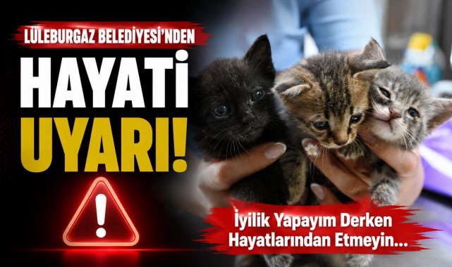 Lüleburgaz Belediyesi’nden Hayati Uyarı! İyilik Yapayım Derken Hayatlarından Etmeyin…