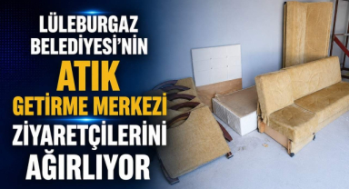 Lüleburgaz Belediyesi’nin Atık Getirme Merkezi Ziyaretçilerini Ağırlıyor