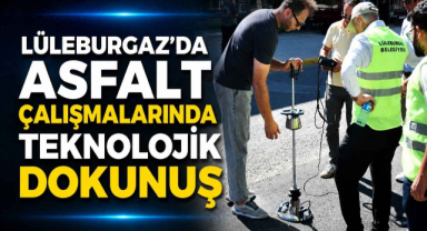 Lüleburgaz'da Asfalt Çalışmalarında Teknolojik Dokunuş