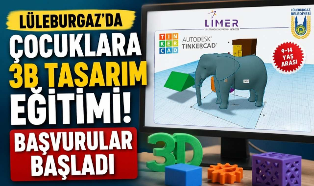 Lüleburgaz’da Çocuklara 3B Tasarım Eğitimi! Başvurular Başladı