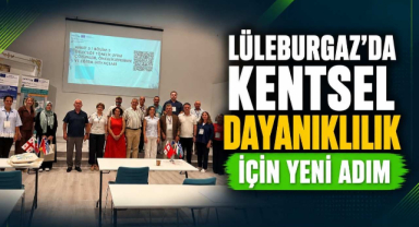 Lüleburgaz'da Kentsel Dayanıklılık İçin Yeni Adım