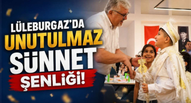 Lüleburgaz’da Unutulmaz Sünnet Şenliği!