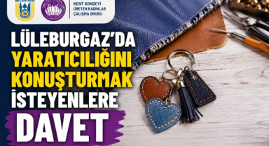 Lüleburgaz'da Yaratıcılığını Konuşturmak İsteyenlere Davet
