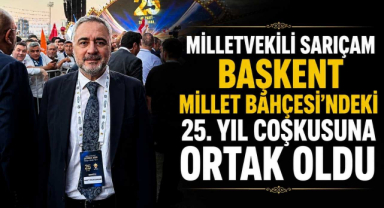 Milletvekili Sarıçam Başkent Millet Bahçesi'ndeki 25. Yıl Coşkusuna Ortak Oldu